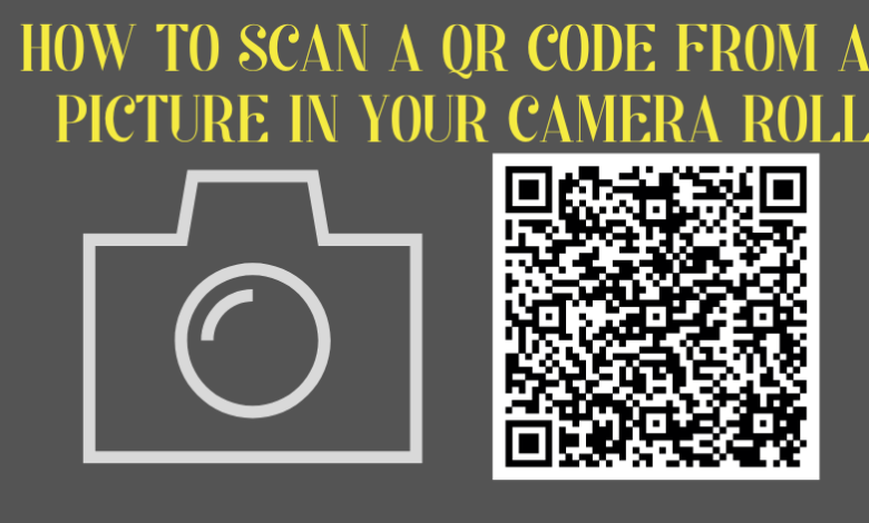 how to scan a qr code from a picture in your camera roll