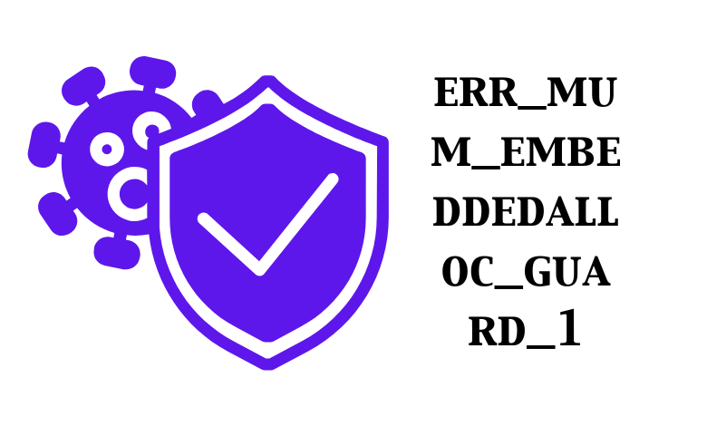 err_mum_embeddedalloc_guard_1